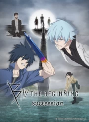 B: The Beginning - Succession