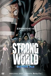 One Piece: Strong World Episode 0